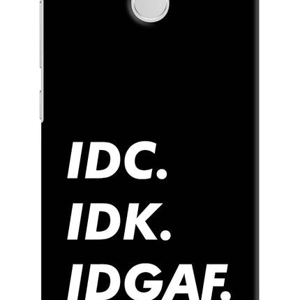 Idc Idk Idgaf Redmi 3S Prime Hard Case Back Cover by Casekaro