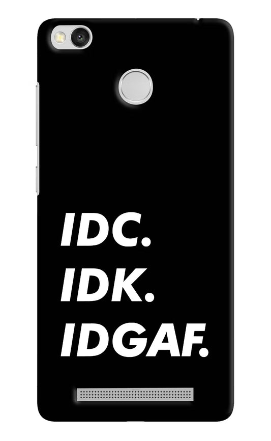 Idc Idk Idgaf Redmi 3S Prime Hard Case Back Cover by Casekaro