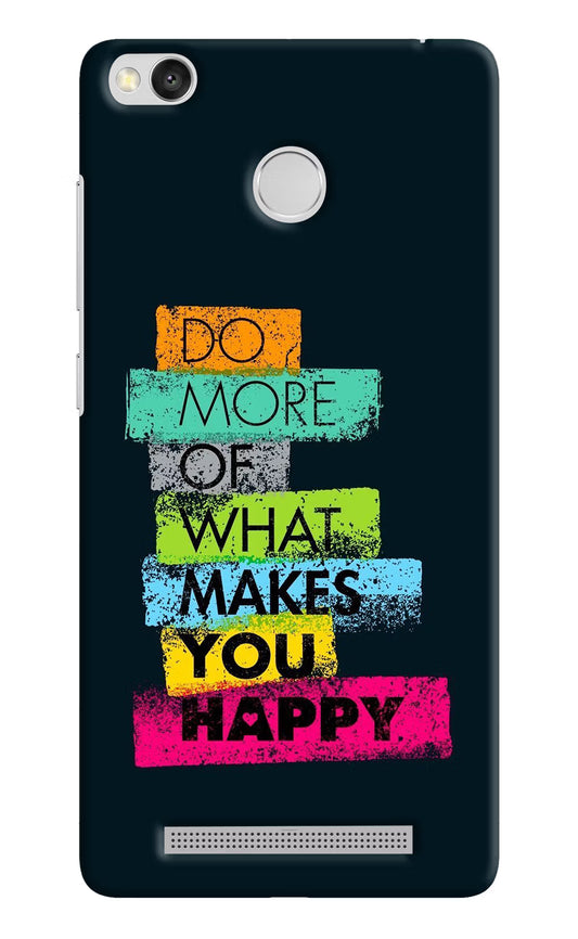 Do More Of What Makes You Happy Redmi 3S Prime Hard Case Back Cover by Casekaro