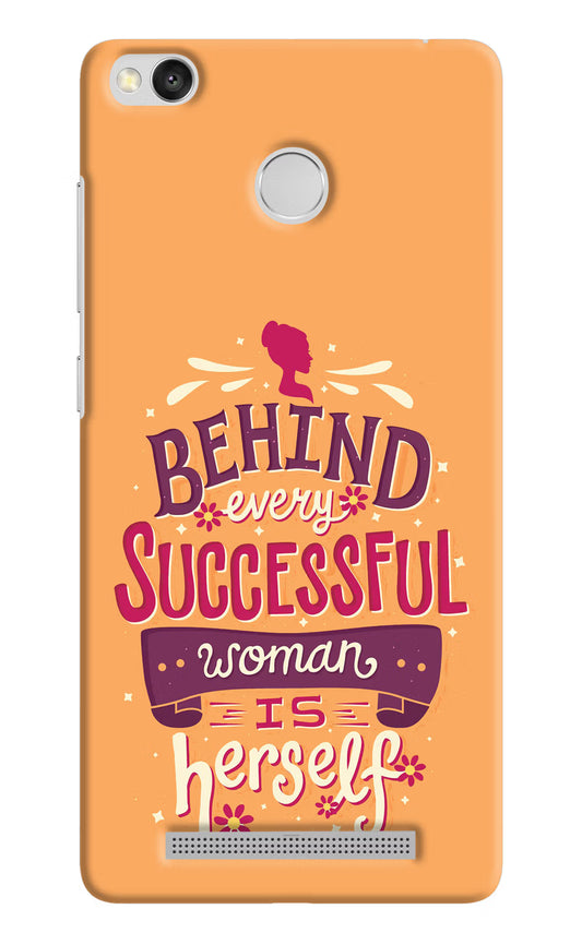 Behind Every Successful Woman There Is Herself Redmi 3S Prime Hard Case Back Cover by Casekaro