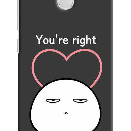 You're Right Redmi 3S Prime Hard Case Back Cover by Casekaro