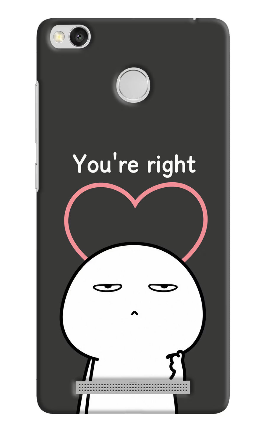 You're Right Redmi 3S Prime Back Cover, Hard case