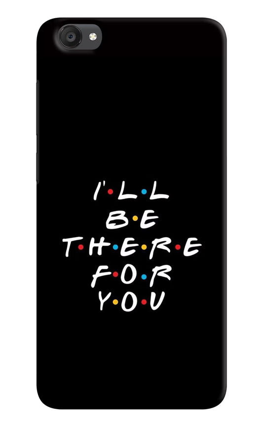 I'll Be There For You Vivo Y55s Hard Case Back Cover by Casekaro