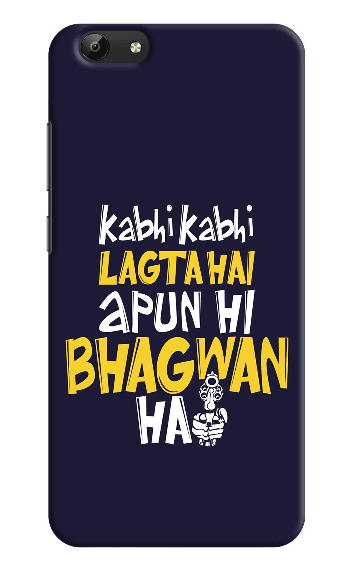 Kabhi Kabhi Lagta Hai Apun Hi Bhagwan Hai Vivo Y69 Hard Case Back Cover by Casekaro