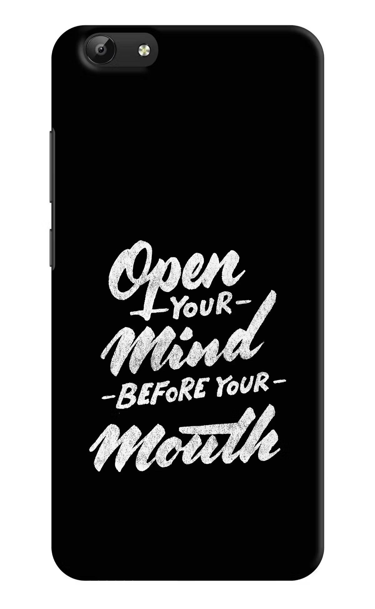 Open Your Mind Before Your Mouth Vivo Y69 Hard Case Back Cover by Casekaro