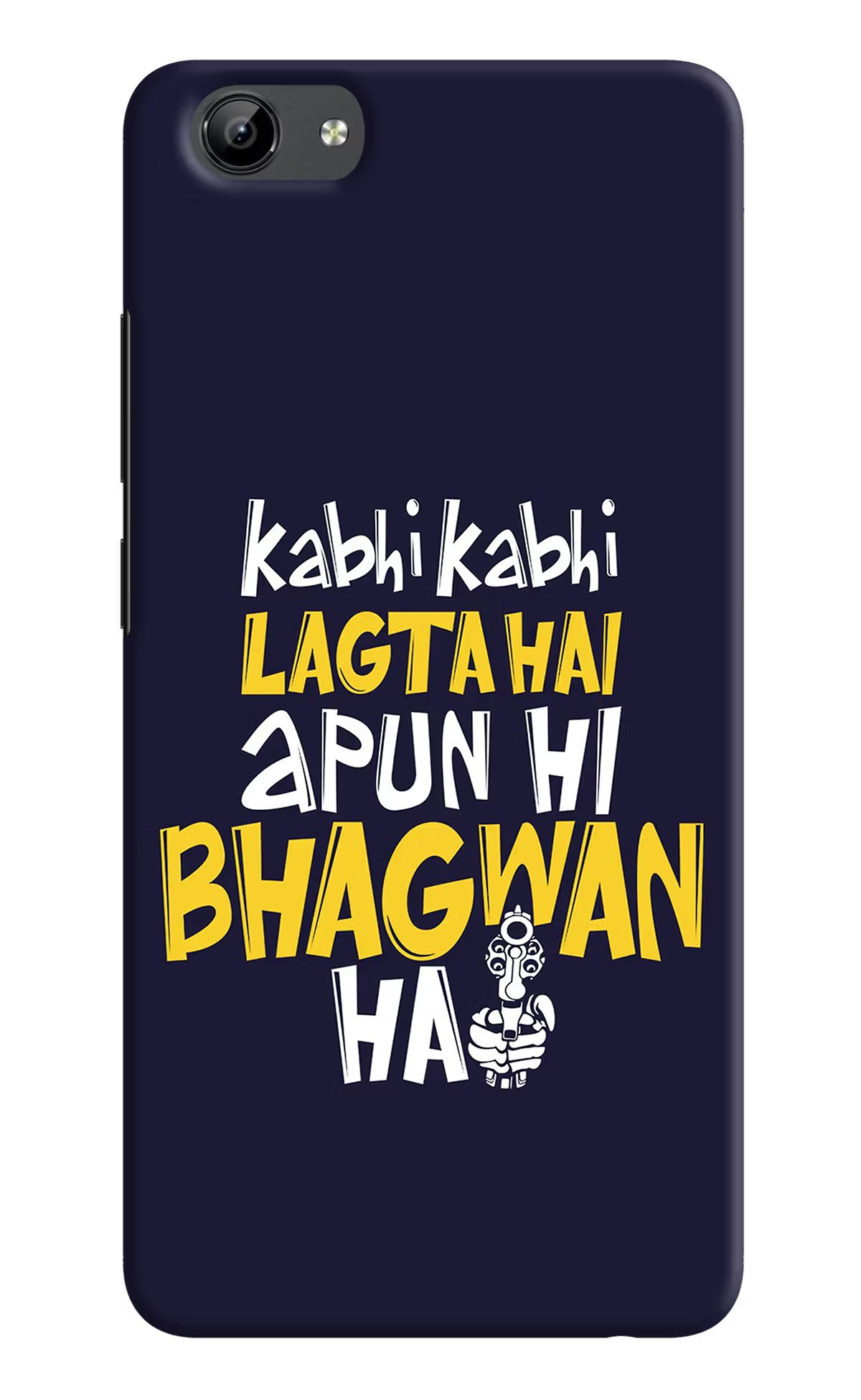 Kabhi Kabhi Lagta Hai Apun Hi Bhagwan Hai Vivo Y71 Hard Case Back Cover by Casekaro