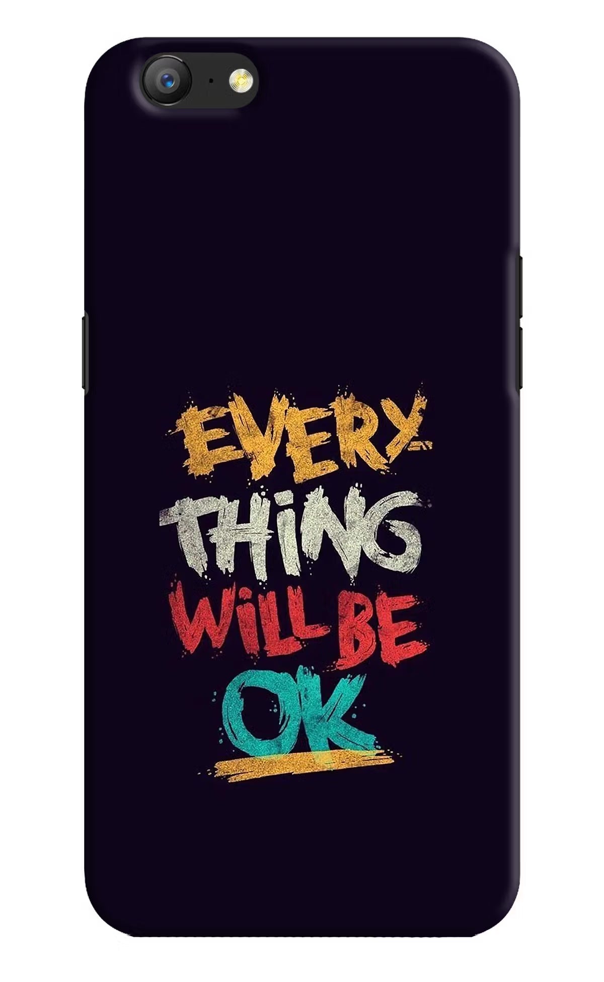 Everything Will Be Ok Oppo A57 Hard Case Back Cover by Casekaro