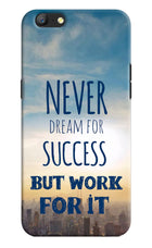 Never Dream For Success But Work For It Oppo A57 Hard Case Back Cover by Casekaro
