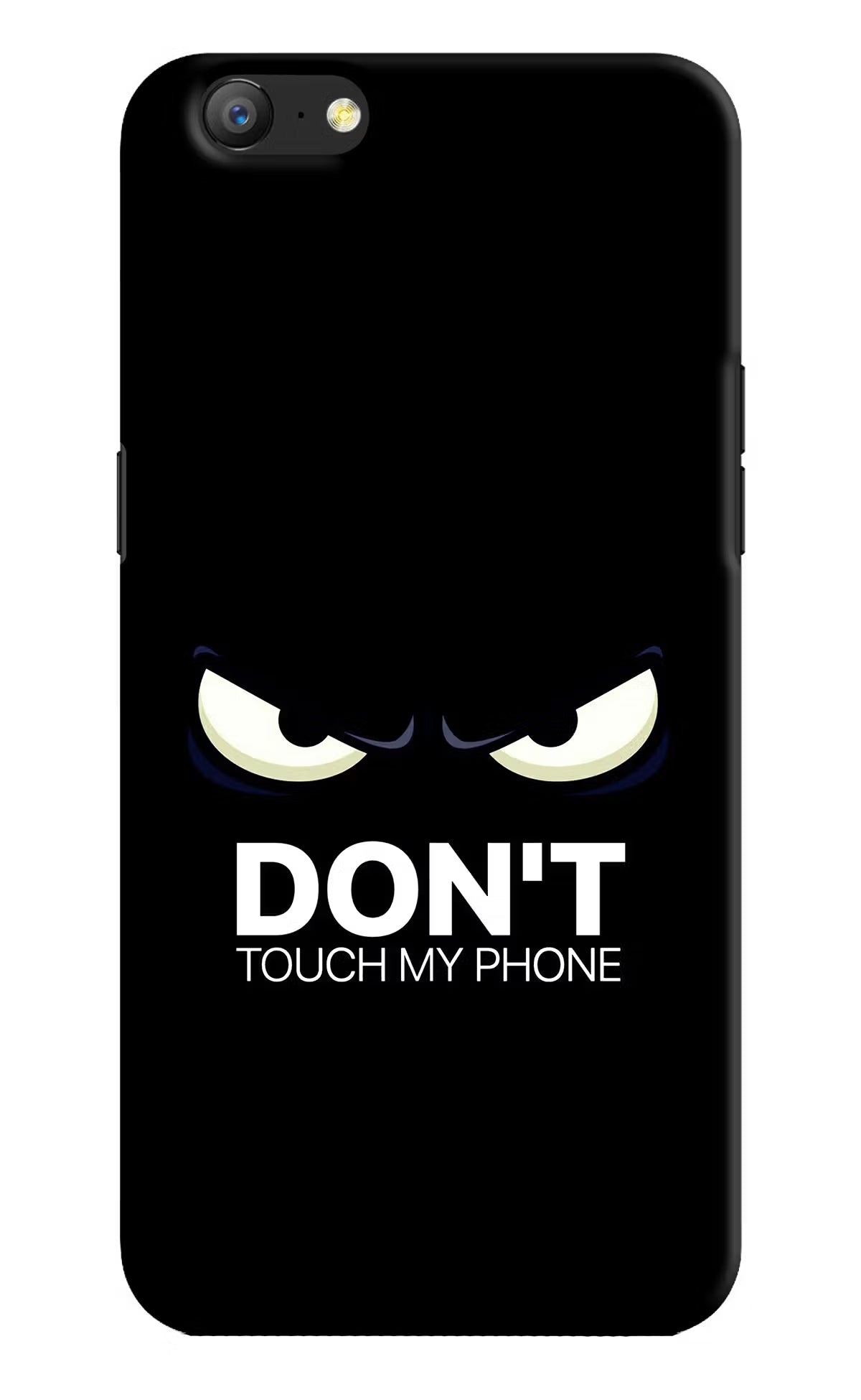 Don'T Touch My Phone Oppo A57 Hard Case Back Cover by Casekaro