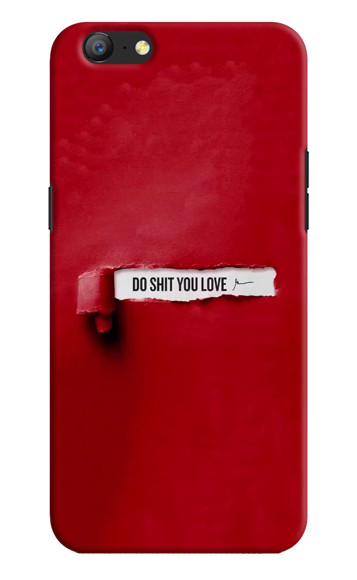 Do Shit You Love Oppo A57 Hard Case Back Cover by Casekaro