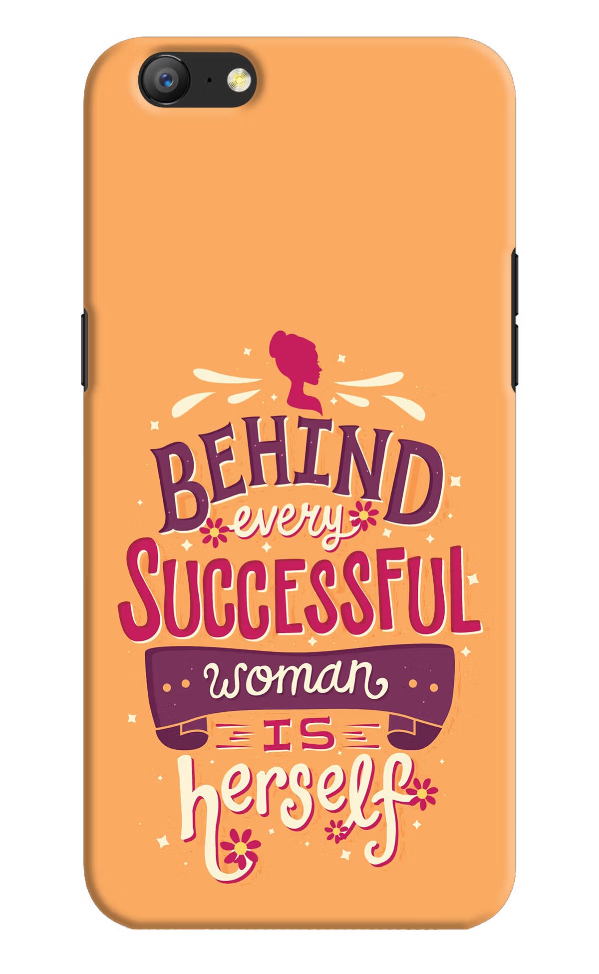 Behind Every Successful Woman There Is Herself Oppo A57 Hard Case Back Cover by Casekaro
