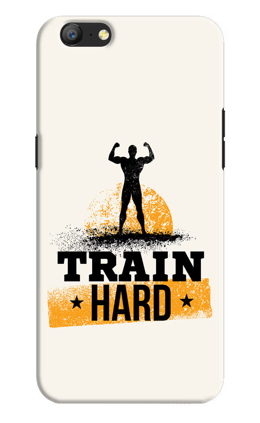Train Hard Oppo A57 Hard Case Back Cover by Casekaro