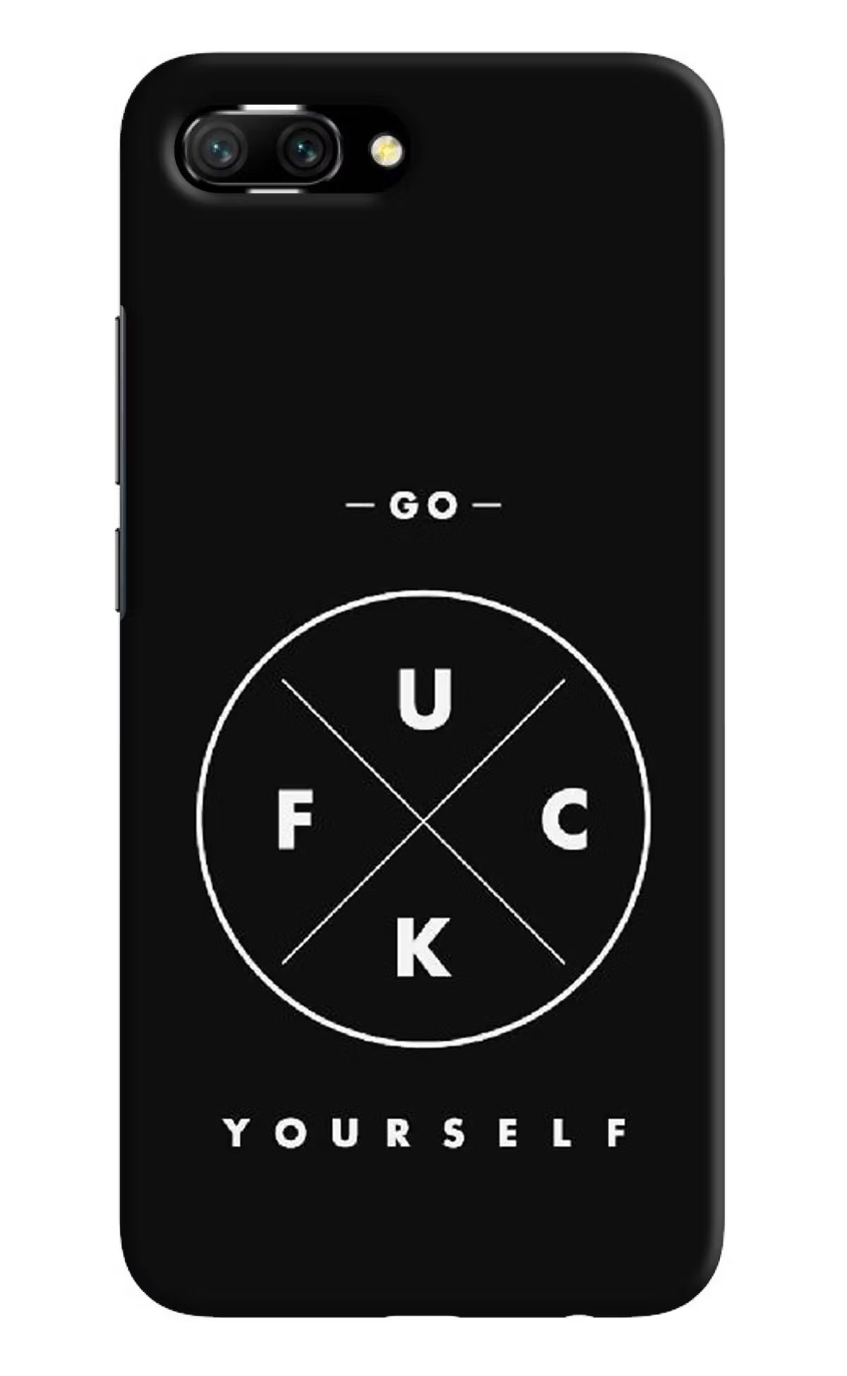 Go Fuck Yourself Honor 10 Hard Case Back Cover by Casekaro