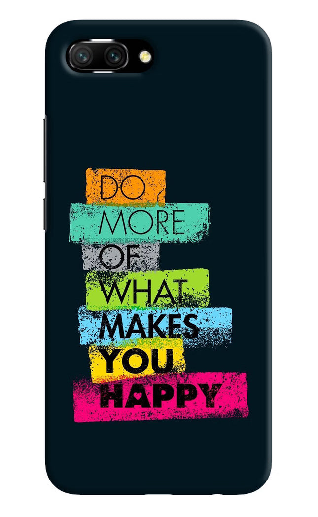 Do More Of What Makes You Happy Honor 10 Hard Case Back Cover by Casekaro