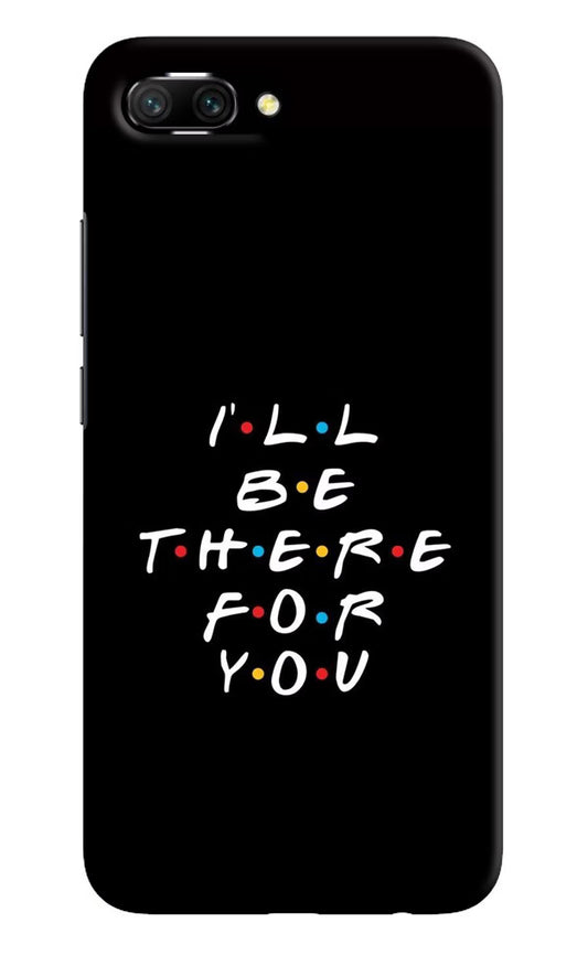 I'll Be There For You Honor 10 Hard Case Back Cover by Casekaro