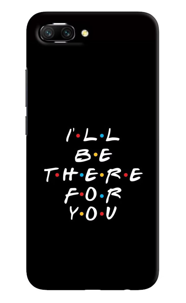 I'll Be There For You Honor 10 Hard Case Back Cover by Casekaro