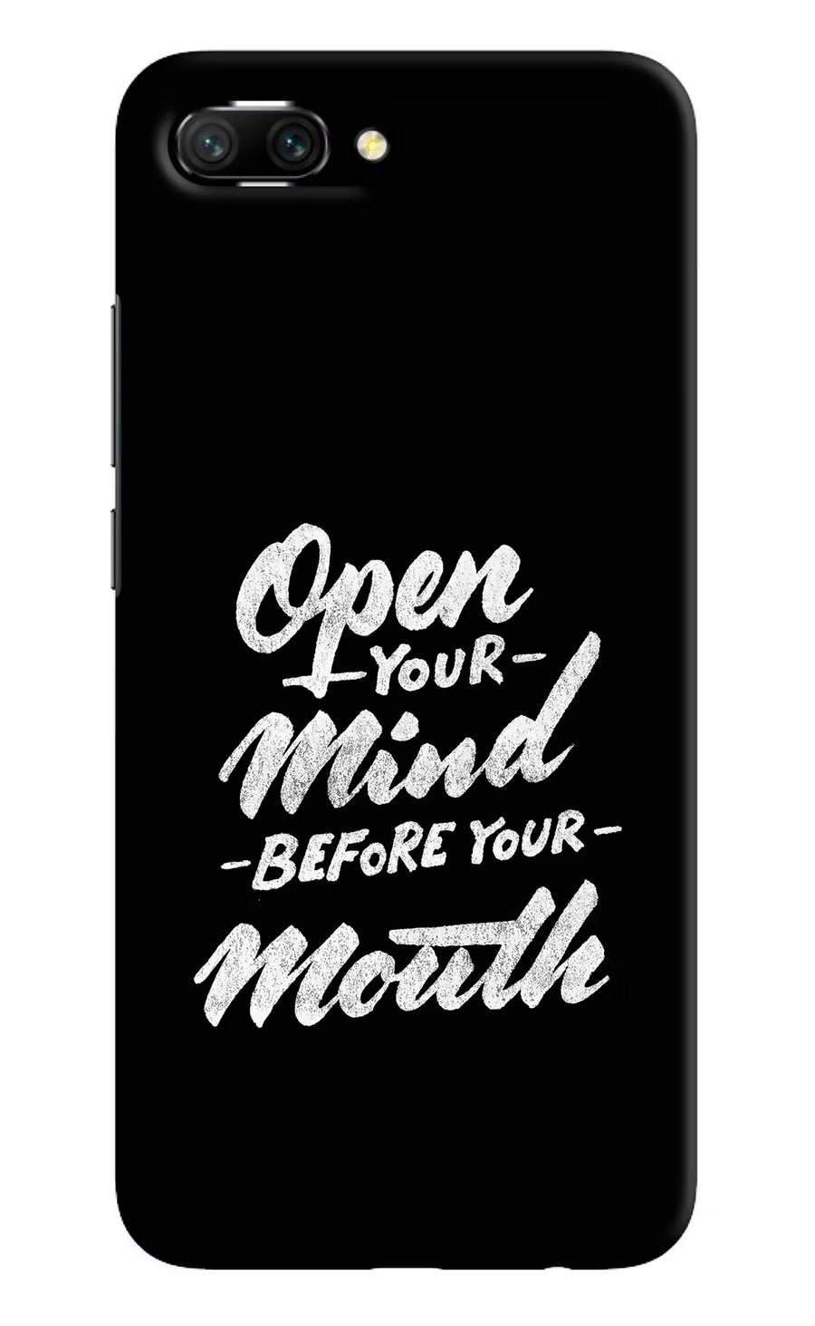 Open Your Mind Before Your Mouth Honor 10 Back Cover, Hard case