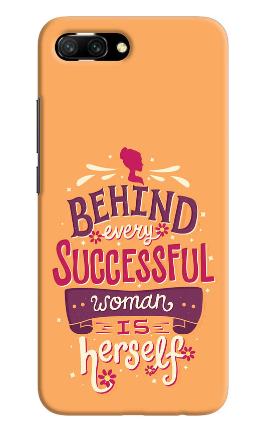 Behind Every Successful Woman There Is Herself Honor 10 Hard Case Back Cover by Casekaro