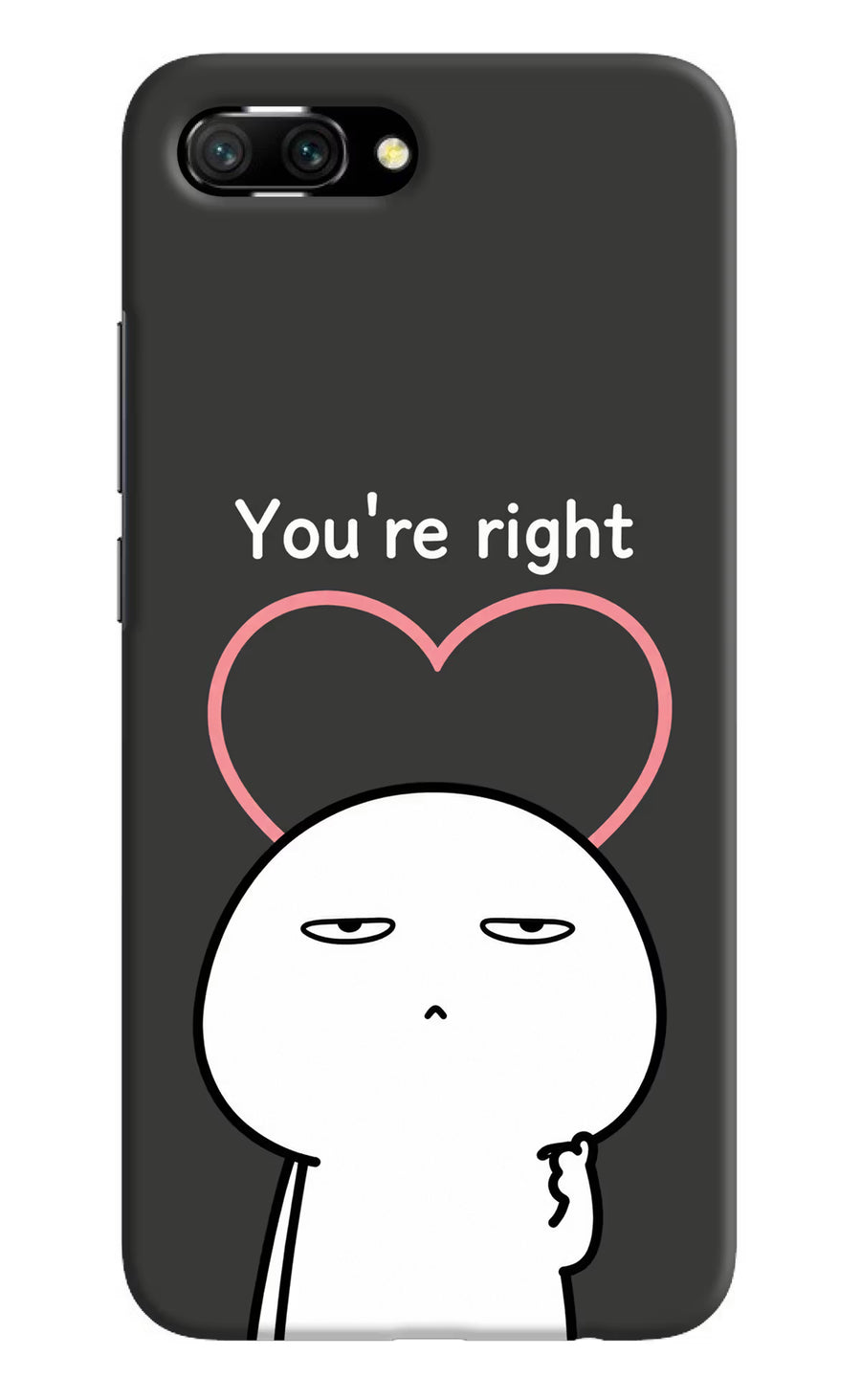 You're Right Honor 10 Back Cover, Hard case