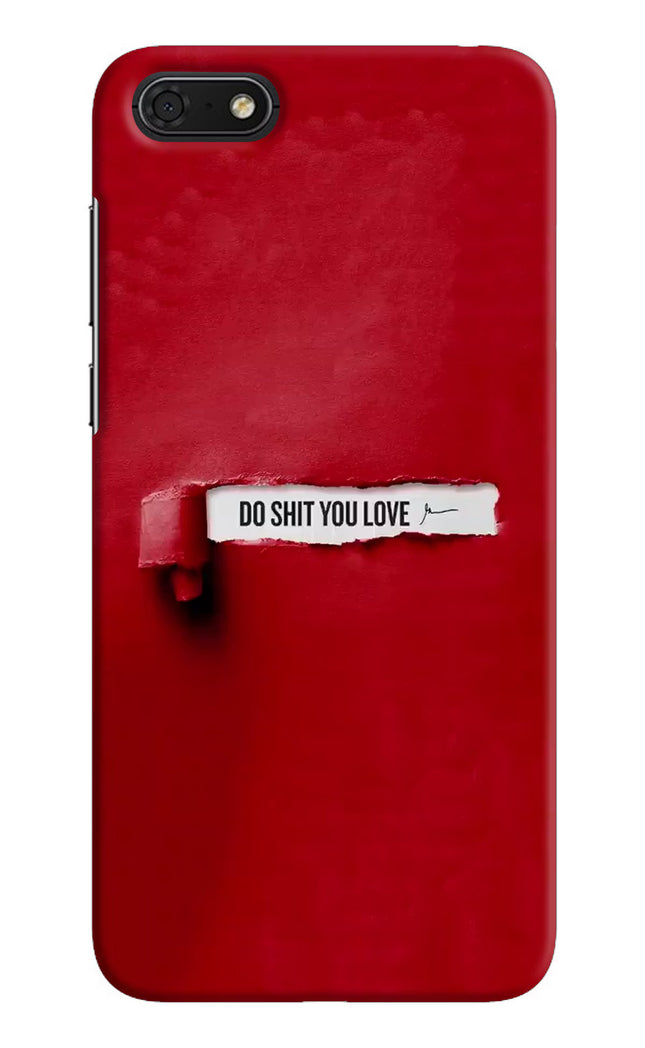 Do Shit You Love Honor 7S Hard Case Back Cover by Casekaro