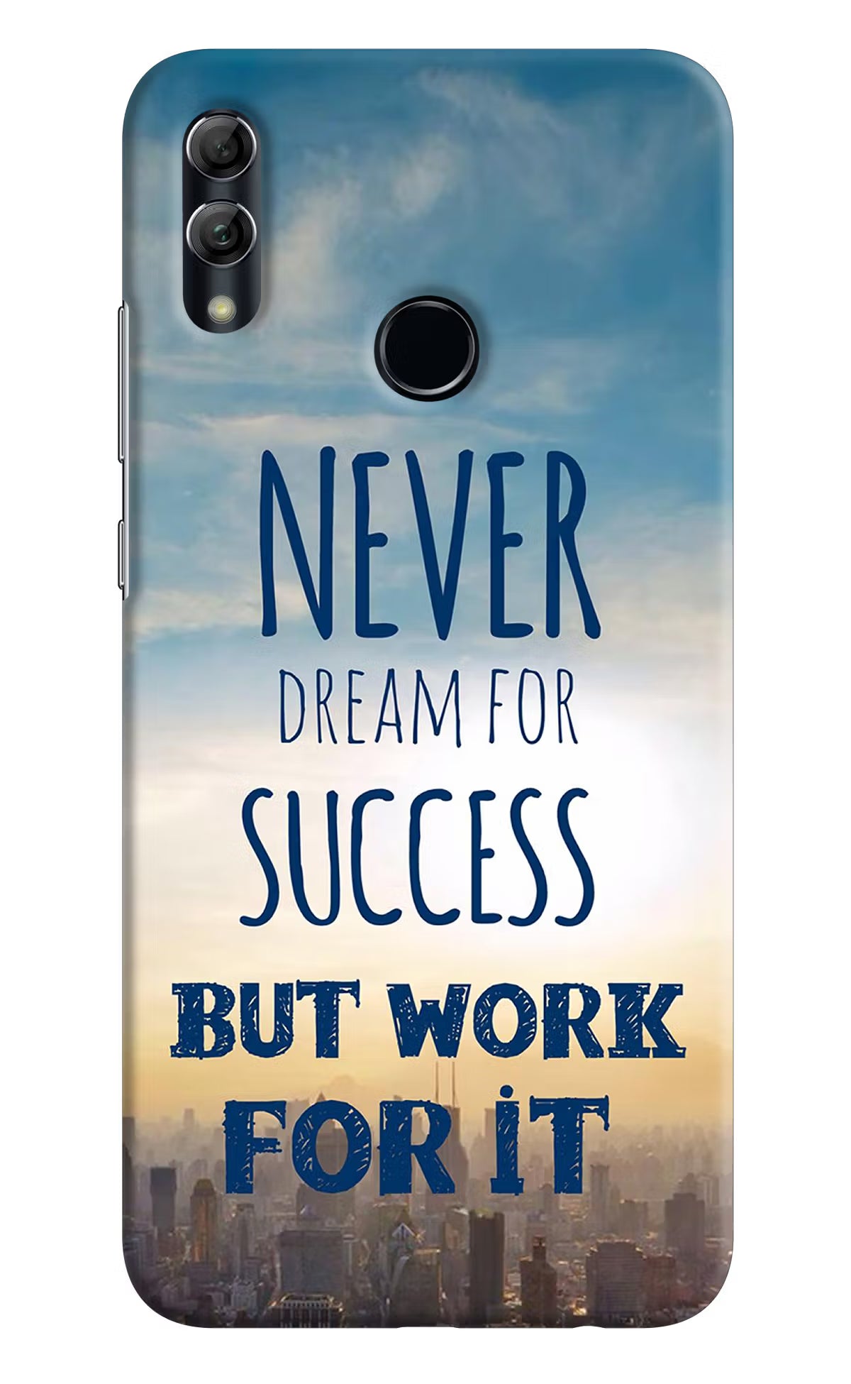 Never Dream For Success But Work For It Honor 10 Lite Hard Case Back Cover by Casekaro