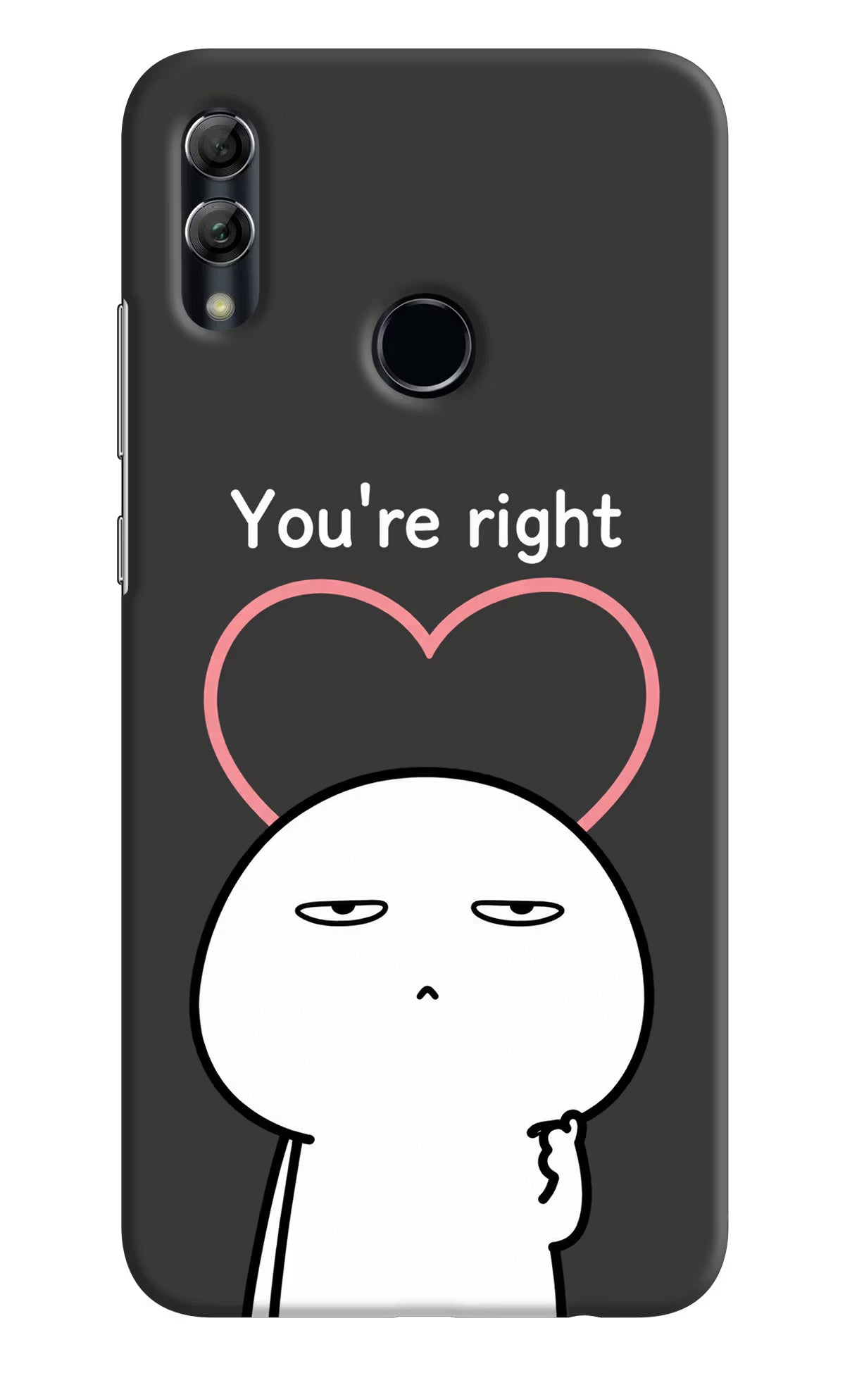You're Right Honor 10 Lite Back Cover