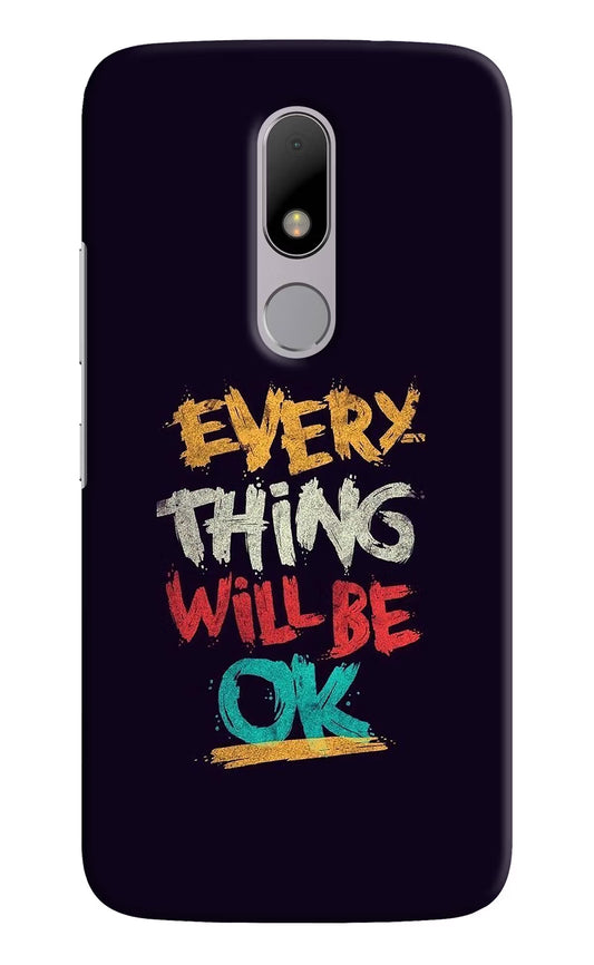 Everything Will Be Ok Moto M Hard Case Back Cover by Casekaro