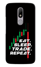 Eat Sleep Trade Repeat Moto M Hard Case Back Cover by Casekaro