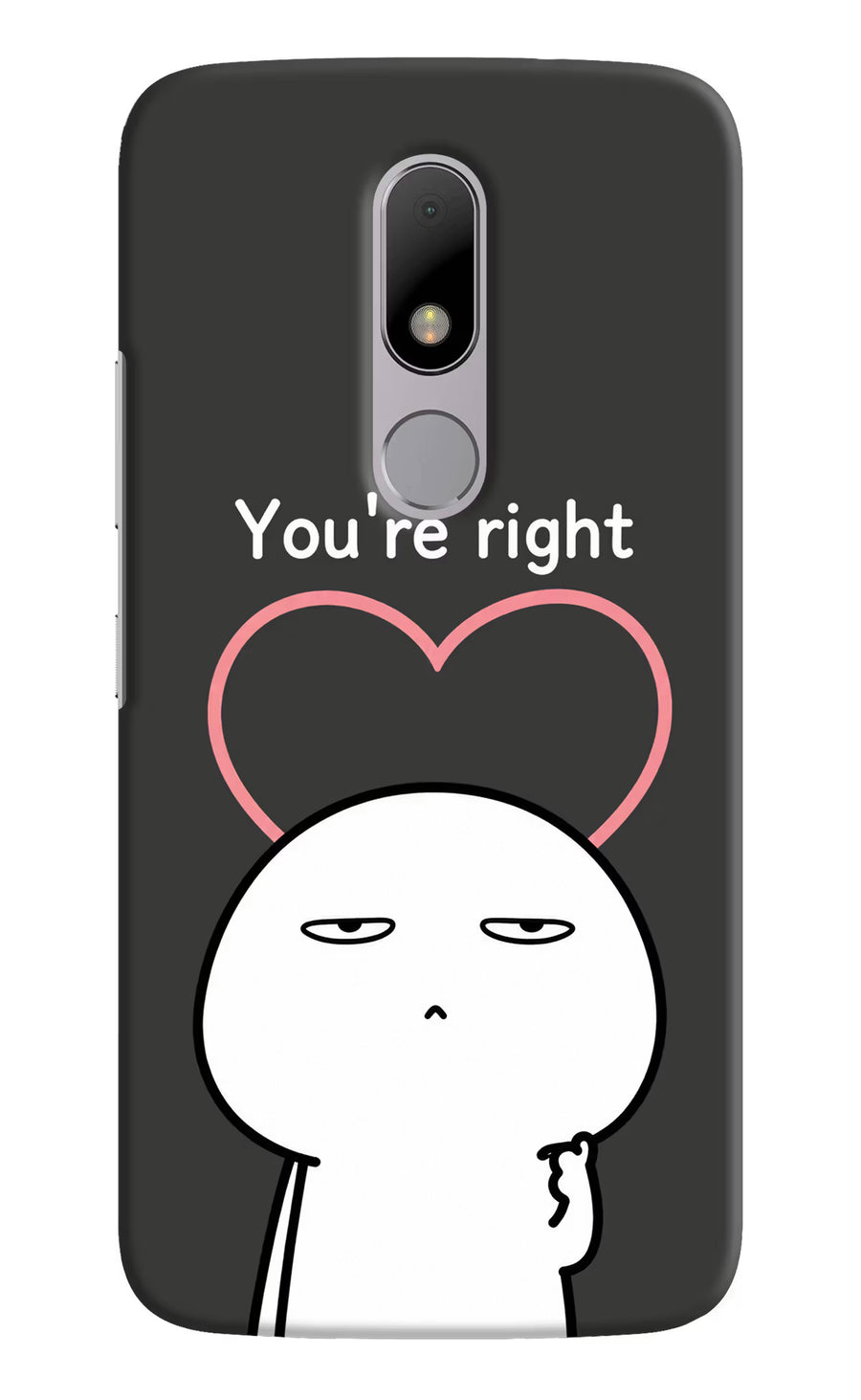 You're Right Moto M Back Cover, Hard case