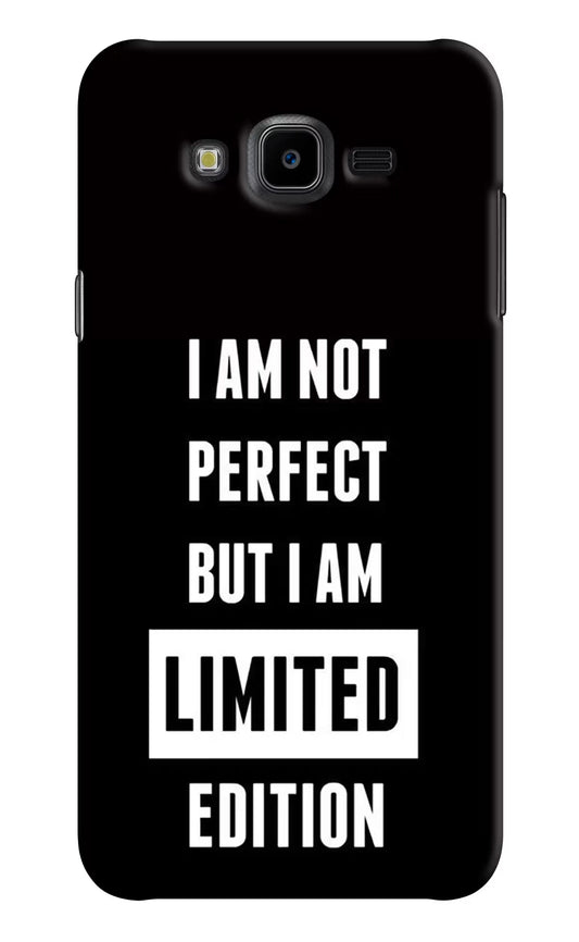 I Am Not Perfect But I Am Limited Edition Samsung J7 Nxt Hard Case Back Cover by Casekaro