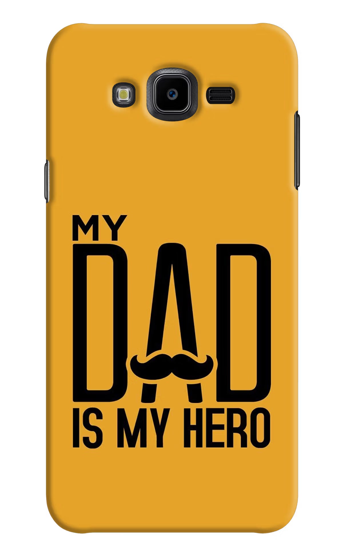 My Dad Is My Hero Samsung J7 Nxt Hard Case Back Cover by Casekaro