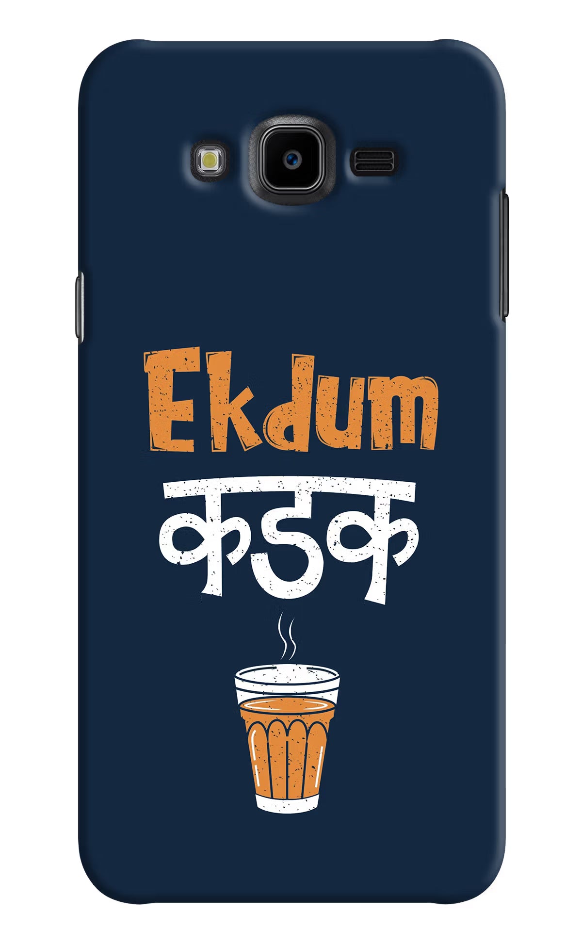 Ekdum Kadak Chai Samsung J7 Nxt Hard Case Back Cover by Casekaro