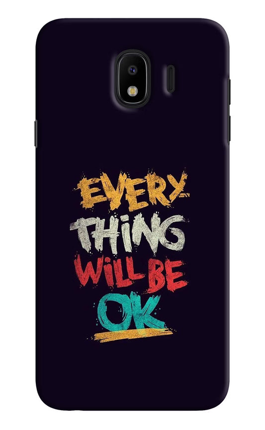 Everything Will Be Ok Samsung J4 Hard Case Back Cover by Casekaro