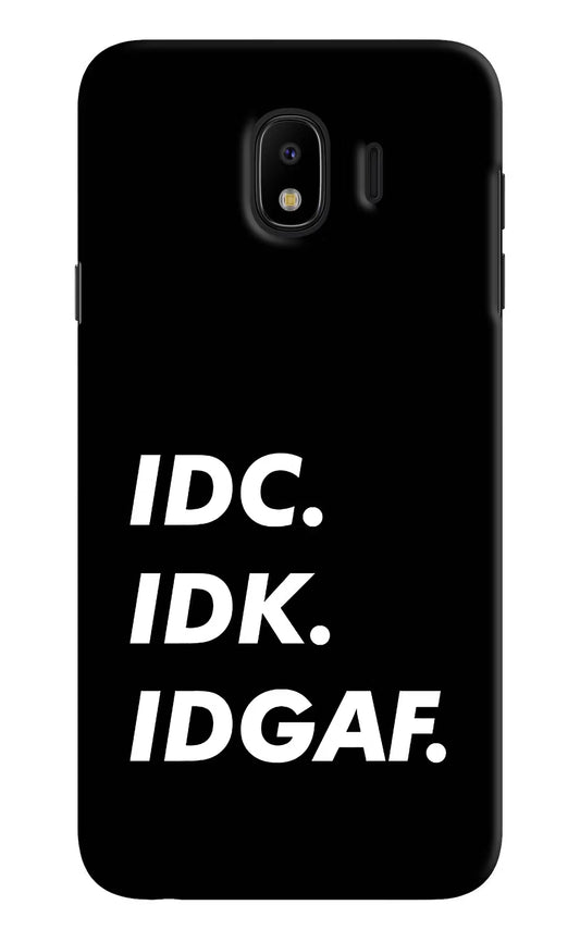 Idc Idk Idgaf Samsung J4 Hard Case Back Cover by Casekaro