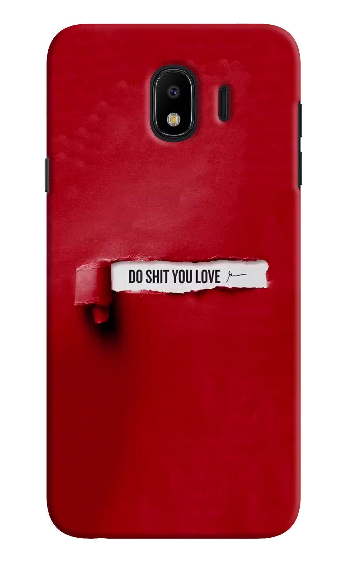 Do Shit You Love Samsung J4 Hard Case Back Cover by Casekaro