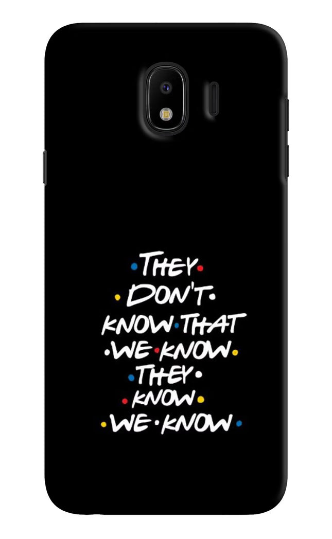 FRIENDS Dialogue Samsung J4 Hard Case Back Cover by Casekaro