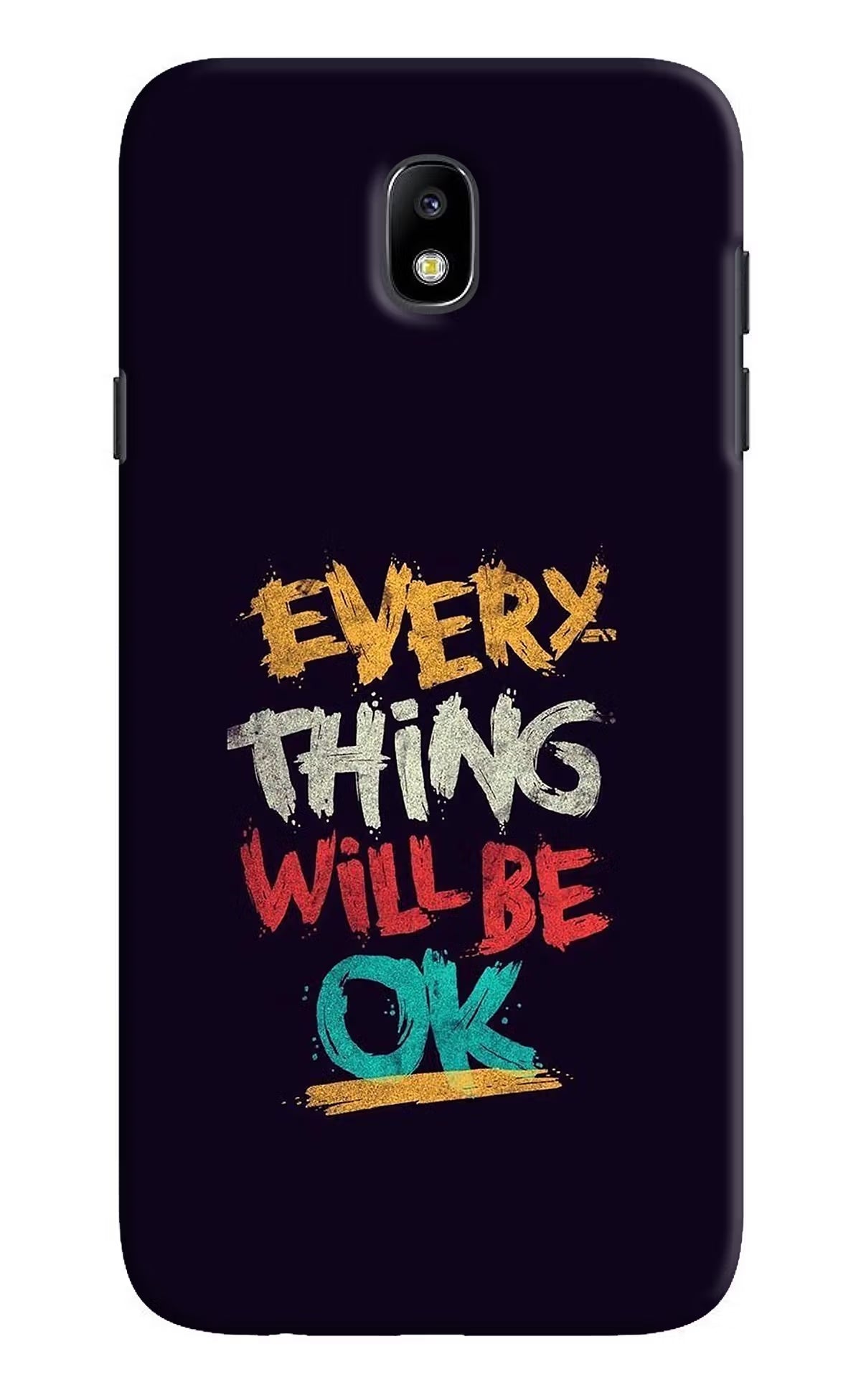 Everything Will Be Ok Samsung J7 Pro Hard Case Back Cover by Casekaro