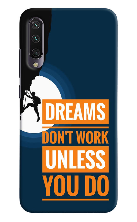 Dreams Don’T Work Unless You Do Mi A3 Hard Case Back Cover by Casekaro