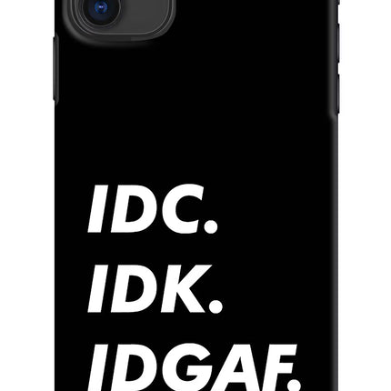 Idc Idk Idgaf iPhone 11 Hard Case Back Cover by Casekaro