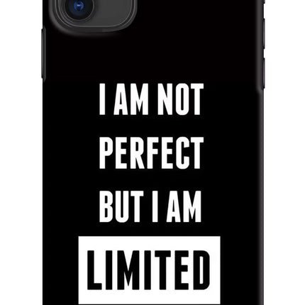 I Am Not Perfect But I Am Limited Edition iPhone 11 Hard Case Back Cover by Casekaro