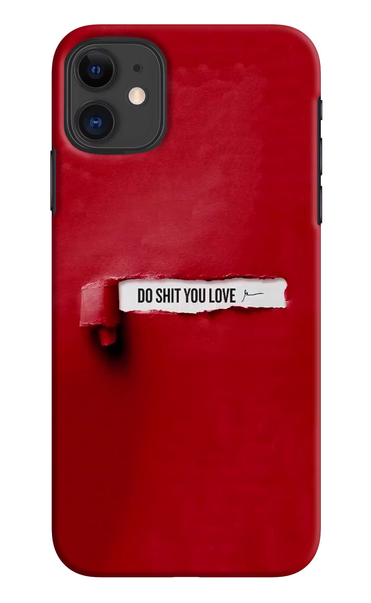 Do Shit You Love iPhone 11 Hard Case Back Cover by Casekaro