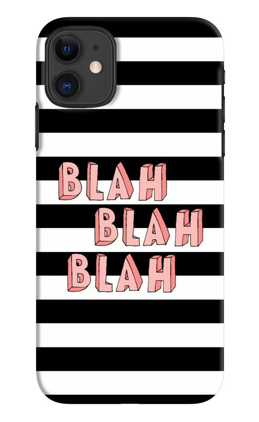 Blah Blah Blah iPhone 11 Hard Case Back Cover by Casekaro