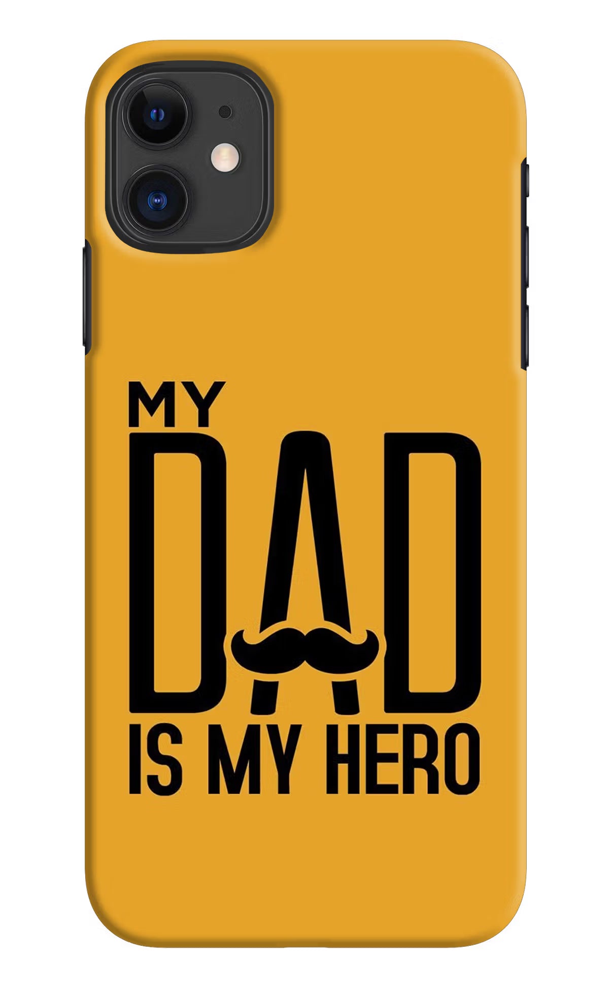 My Dad Is My Hero iPhone 11 Hard Case Back Cover by Casekaro