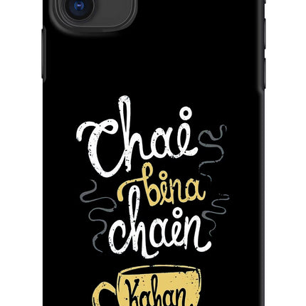 Chai Bina Chain Kaha Re iPhone 11 Hard Case Back Cover by Casekaro