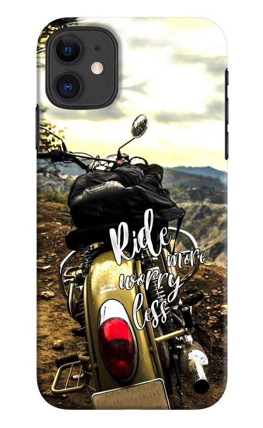 Ride More Worry Less iPhone 11 Hard Case Back Cover by Casekaro
