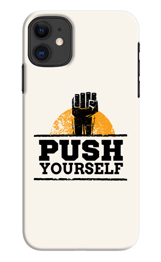 Push Yourself iPhone 11 Hard Case Back Cover by Casekaro