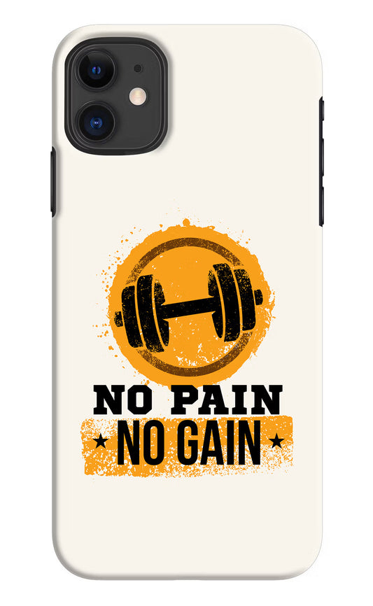No Pain No Gain iPhone 11 Hard Case Back Cover by Casekaro