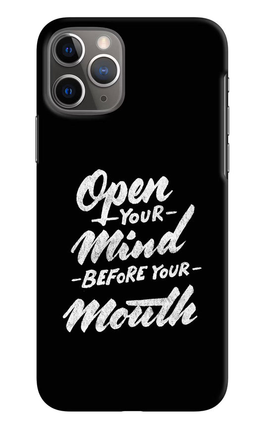 Open Your Mind Before Your Mouth iPhone 11 Pro Max Hard Case Back Cover by Casekaro