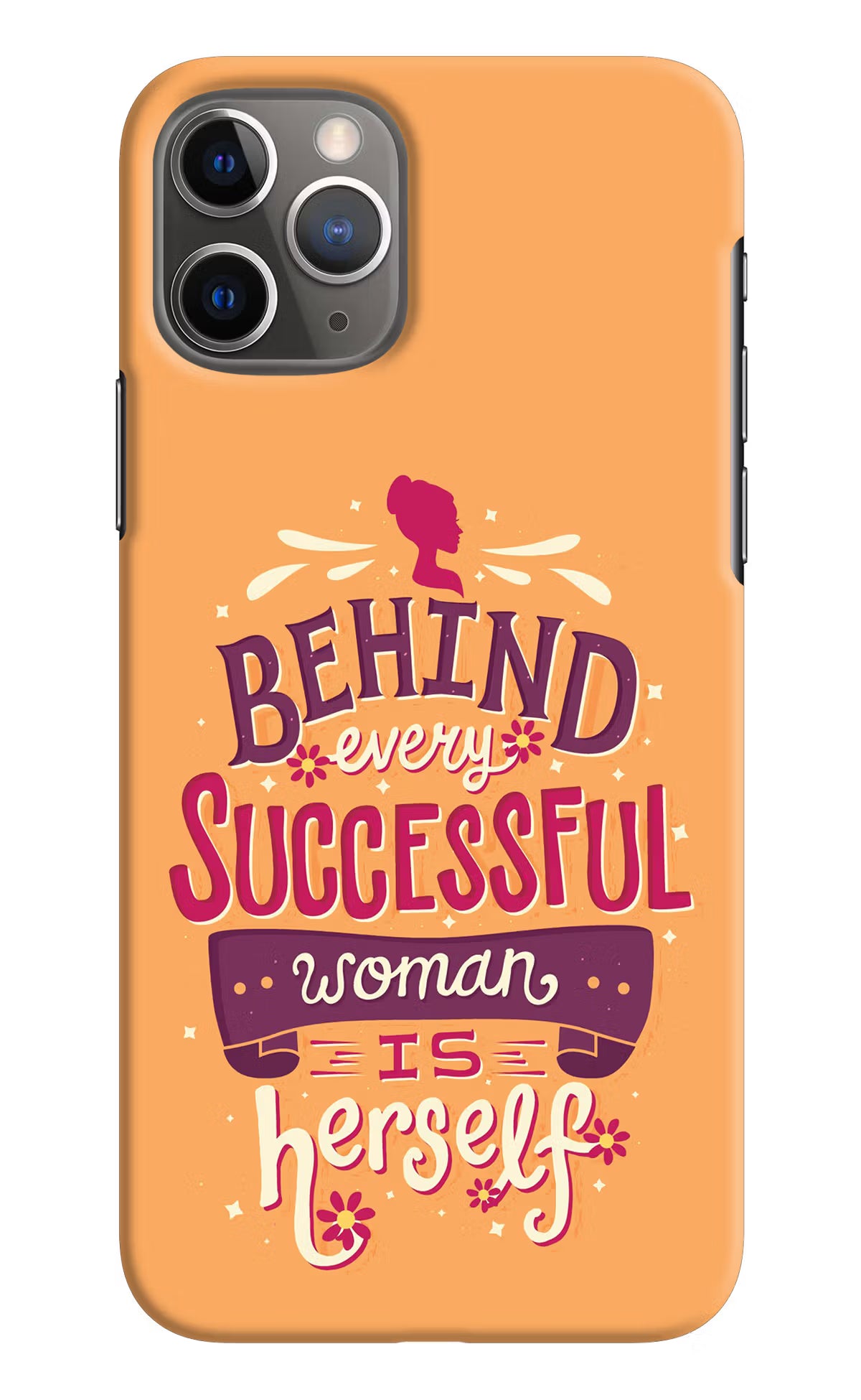 Behind Every Successful Woman There Is Herself iPhone 11 Pro Max Hard Case Back Cover by Casekaro
