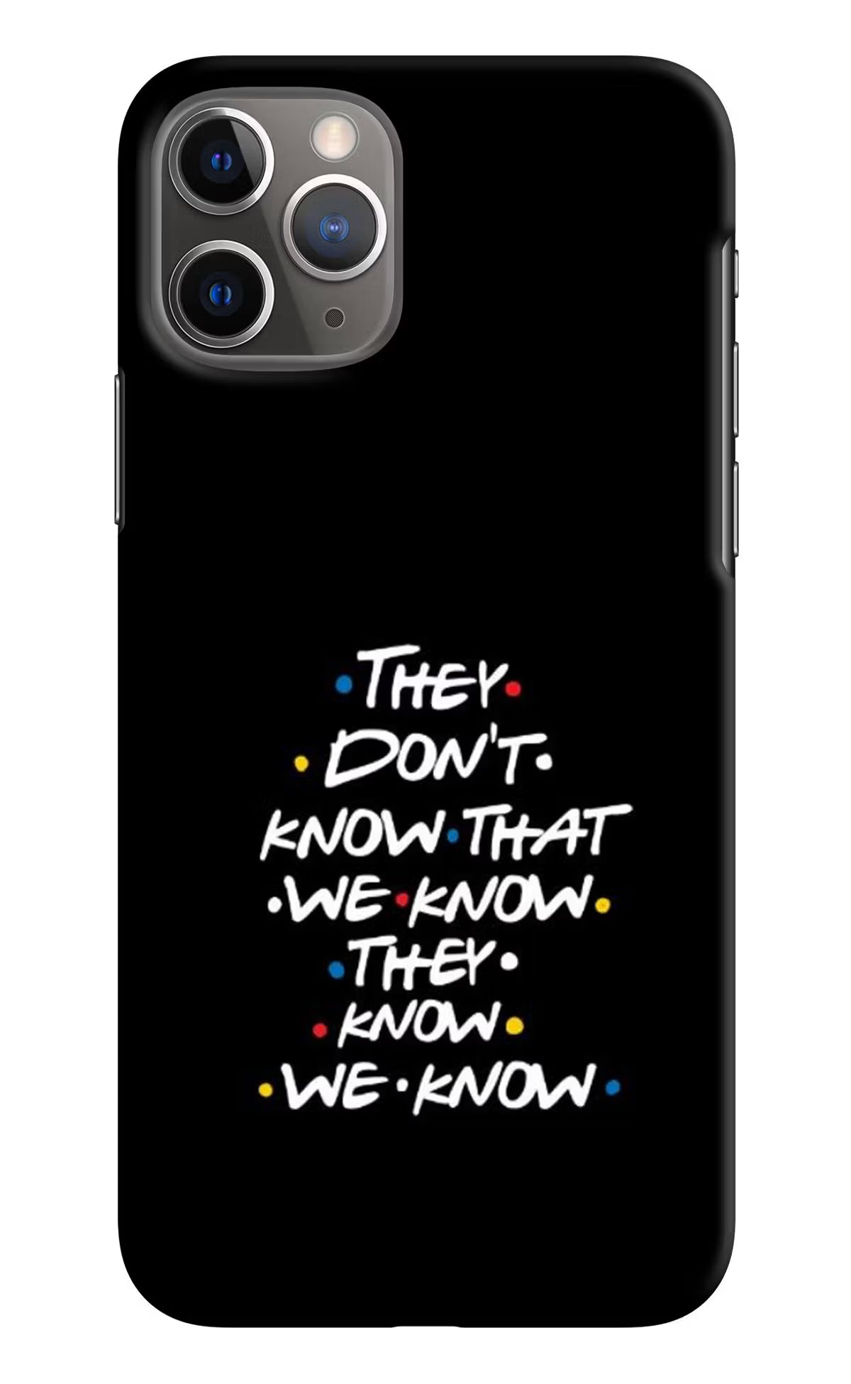 FRIENDS Dialogue iPhone 11 Pro Max Hard Case Back Cover by Casekaro